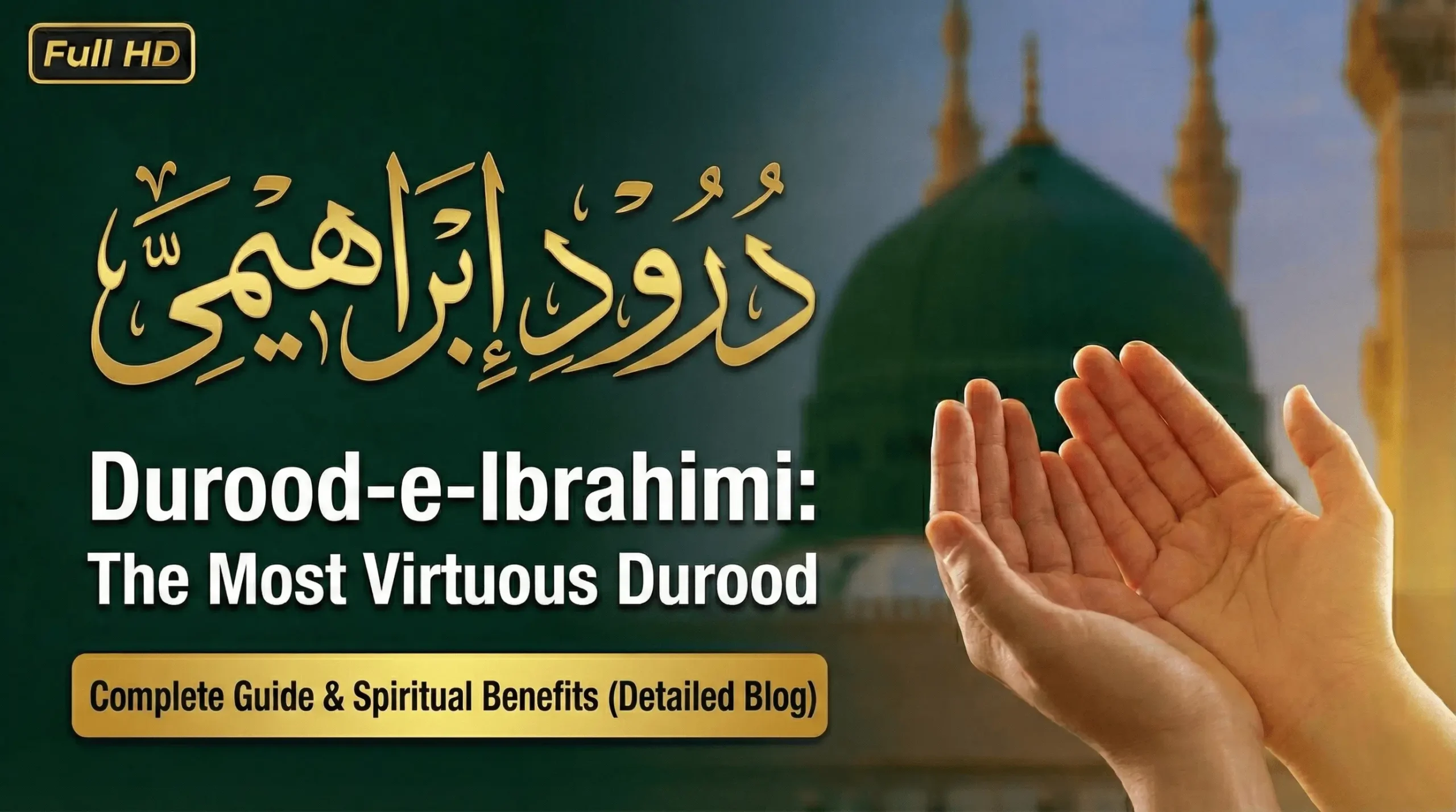Durood Sharif in Arabic with English Translation & Benefits